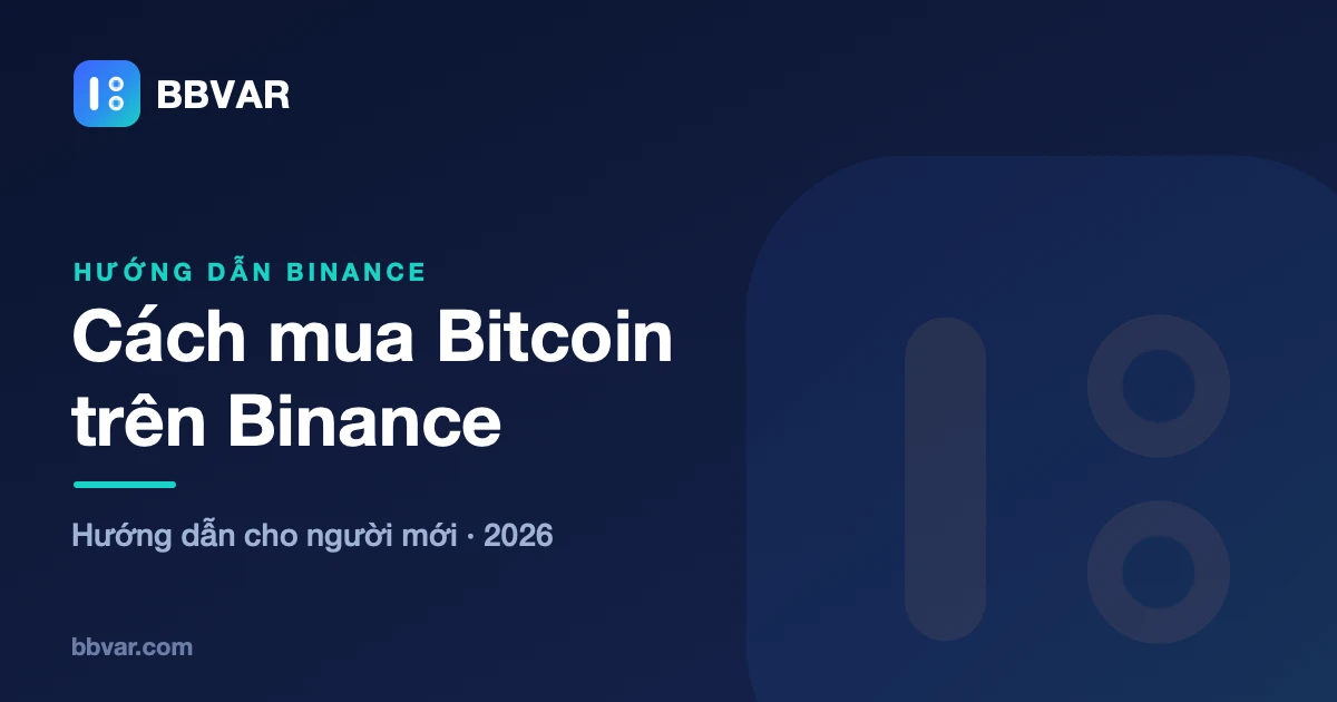 Cách mua Bitcoin bằng USDT trên Binance Spot năm 2026